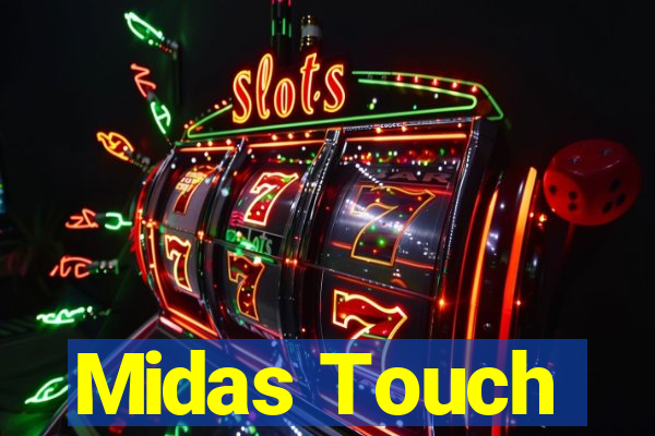 Midas Touch